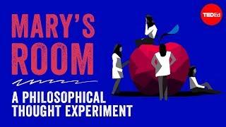 Marys Room A philosophical thought experiment - Eleanor Nelsen