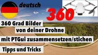 360 Grad Panorama von deiner Drohne mit PTGui stichen - zusammensetzen - deutsch