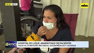 Hospital de Luque se encuentra abarrotado de pacientes