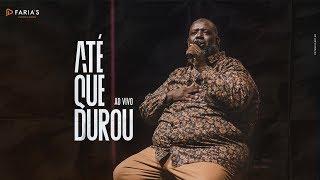 PÉRICLES - ATÉ QUE DUROU AO VIVO - VÍDEO OFICIAL