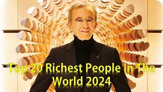 Top 20 Richest People In The World 2024