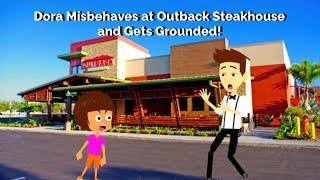 Dora Misbehaves at Outback Steakhouse and Gets Grounded