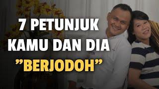 7 PETUNJUK BAHWA KAMU DAN DIA BERJODOH