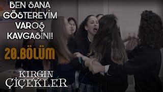 Kırgın Çiçekler 20.Bölüm - Kızların Kavgası 