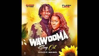 Wawooma  Audio vybz & Flash love