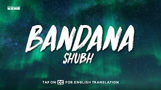 Bandana - Shubh LyricsEnglish Meaning