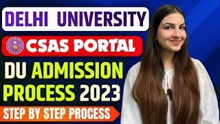 Delhi University CSAS Portal 2023 Admission Process Step by Step Explained  How to fill? #cuet2023