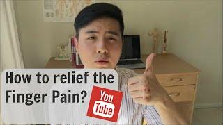 HOW TO RELIEF THE FINGER PAIN?  CHINESE THERAPY