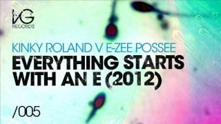 Kinky Roland v E-Zee Possee  Everything starts with an E 2012  Sebastian F remix 