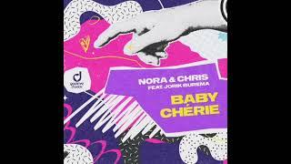  Nora & Chris feat. Jorik Burema - Baby Chérie 