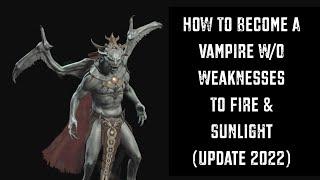 Skyrim  Become A Vampire WO Weakness To Fire & Sunlight Update 2