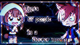 •types of people in a horror movie•lazy•read desc