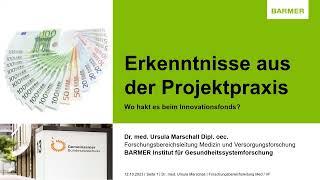 Dr. Ursula Marschall Erkenntnisse aus der Projektpraxis - wo hakt es beim Innovationsfonds?