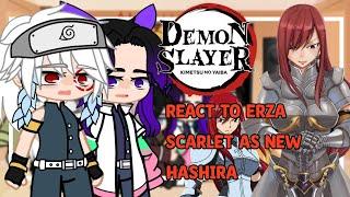 Hashiras react to Erza Scarlet as New Hashira Ft x Kny 11 