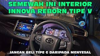 SE MEWAH INI INTERIOR INNOVA REBORN TIPE V  JANGAN BELI TIPE G 