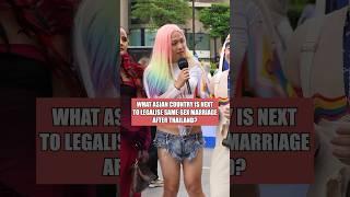 After Thailand which Asian country is next to legalise same-sex marriage? #interview