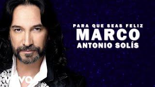 Marco Antonio Solís - Para Que Seas Feliz Lyric Video