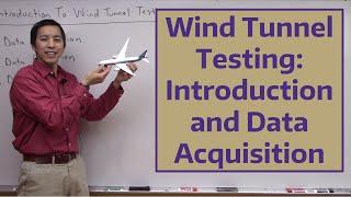 Wind Tunnel Testing Introduction and Data Acquisition