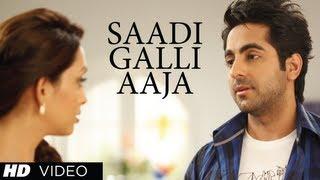 Sadi Gali Full Song Nautanki Saala  Ayushmann Khurrana Pooja Salvi