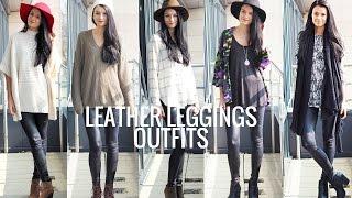 How to Style Faux Leather Leggings  6 Outfit Ideas