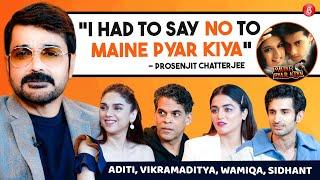 Prosenjit on REJECTING Salman Khans role in Maine Pyar Kiya  Aditi Vikramaditya Wamiqa Sidhant