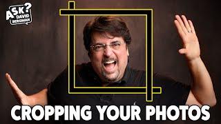 Cropping Your Images  Ask David Bergman