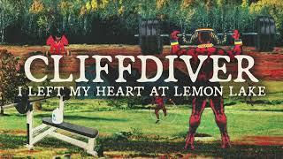 CLIFFDIVER - I Left My Heart At Lemon Lake