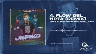 Flow Del Hijueputa Remix - Jefiko Ft. Eddy Yoniel - Jepito