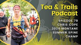 Chris Cope - Summer Spine Race Champ - Episode 79