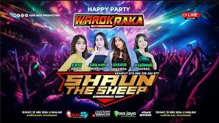 LIVE SHAUN THE SHEEP - HAPPY PARTY WAROK RAKA GENERATION - LUMBUNGMAS PUCAKWANGI  COUNSTITY AUDIO