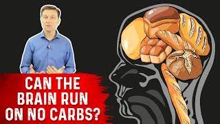 Can the Brain Run On No Carbs?