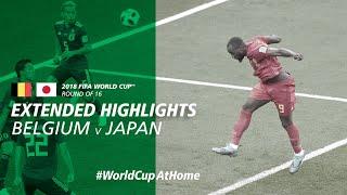 Belgium 3-2 Japan  Extended Highlights  2018 FIFA World Cup