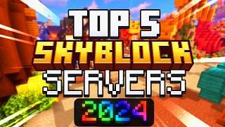 TOP 5 SKYBLOCK SERVERS of SUMMER 2024  Best Minecraft Skyblock  1.81.191.201.21