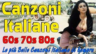 Le più belle Canzoni Italiane 60-70-80- Musica Italiana - The Best Italian Songs of all Times