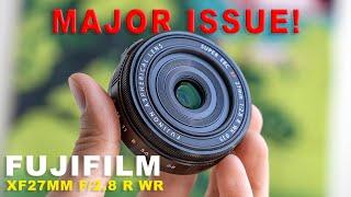 Fujifilm 27mm F2.8 WR Review Perfect Compact Travel Lens with one MAJOR Issue