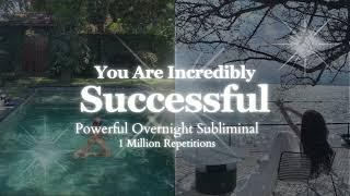POWERFUL SUBLIMINAL Attract Enormous Success - Overnight Subliminal Audio - 1 Million Repetitions