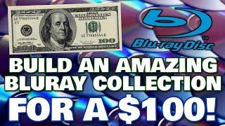 Build An AMAZING BLURAY Collection For A $100 - 15 INCREDIBLE Films