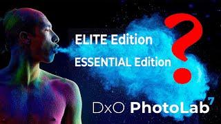 DxO PhotoLab    Welche Edition? ESSENTIAL oder ELITE?    Alle Unterschiede hier