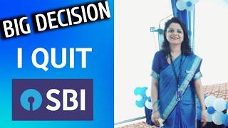 Why I Quit SBI  My 10 Years Journey