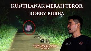 YANG TAK TERLIHAT  KUNTILANAK MERAH TEROR ROBBY PURBA  PART 1