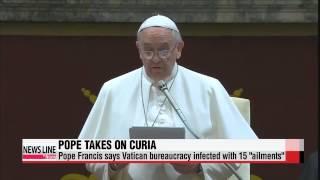 Pope Francis offers stinging rebuke of Vatican bureaucracy   교황 교황청 관리 ′영적