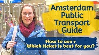 AMSTERDAM PUBLIC TRANSPORT GVB  How to use + Which ticket is right for you? Amsterdam Travel