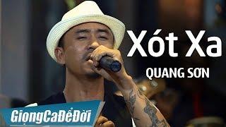 Xót Xa - Quang Sơn  GIỌNG CA ĐỂ ĐỜI