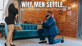 Tik Talks Why Some Men Settle And The Women They Settle For