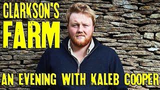 Clarksons Farm - An Evening with Kaleb Cooper