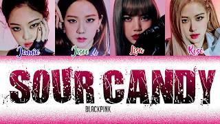 BLACKPINK Only blackpink partsRemix - SOUR CANDY Color Coded Lyrics Han Rom Eng.