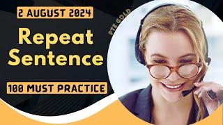 PTE Repeat Sentence - AUGUST 2024 - MUST PRACTICE