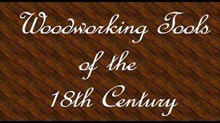 Woodworking Tools of the 18th Century