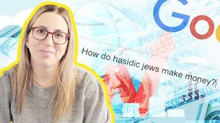 How do Hasidic Jews make money?  HASIDIC ECONOMY