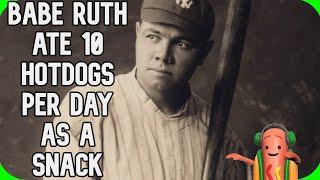 Fact Fiend - Babe Ruth Ate 10 Hotdogs Per Day as a Snack
